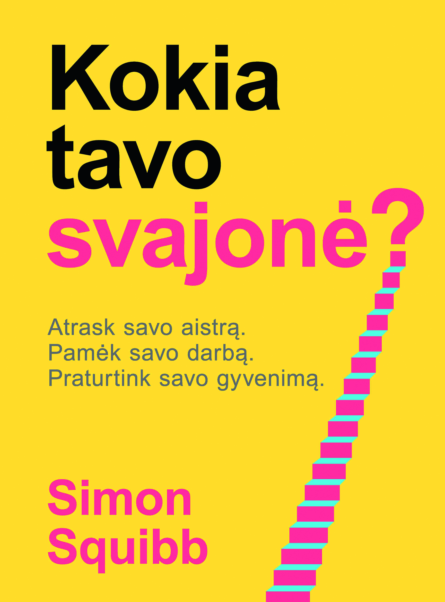 Kokia tavo svajonė?